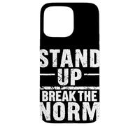 STAND UP BREAK THE NORM Bold Typographic Case for iPhone 15 Pro Max