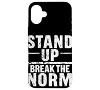STAND UP BREAK THE NORM Bold Typographic Case for iPhone 16 Plus