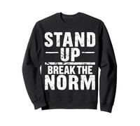STAND UP BREAK THE NORM Bold Typographic Sweatshirt