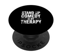 Stand Up Comedy Is My Therapy Comedian Performer |- PopSockets Adhesive PopGrip