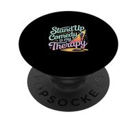 Stand Up Comedy Is My Therapy Comedian Performer ------- PopSockets Adhesive PopGrip