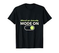 STAND UP COMEDY MODE ON | COMEDIAN COMIC T-Shirt