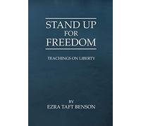 Stand Up for Freedom: Teachings on Liberty