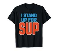 Stand Up Paddleboard Identity Pun Humor Men Women Sup Paddle T-Shirt