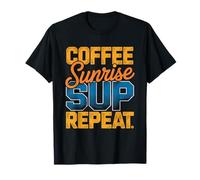 Stand Up Paddleboard Morning Routine Coffee Sunrise Repeat T-Shirt
