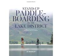 Stand-up Paddleboarding in the Lake District: Beautiful places to paddleboard in Cumbria