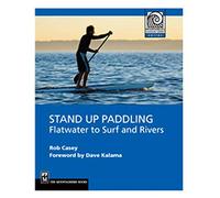 Stand Up Paddling: Flatwater to Surf and Rivers (Moes)