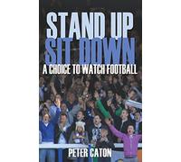 Stand Up Sit Down: A Choice to Watch Football