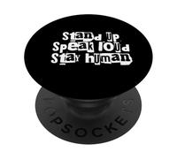 Stand Up Speak Loud Stay Human Humanity PopSockets Adhesive PopGrip