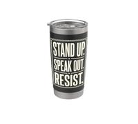Stand Up Speak Out Resist Social Justice Human Rights Stainless Steel Insulated Tumbler