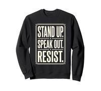 Stand Up Speak Out Resist Social Justice Human Rights Sweatshirt