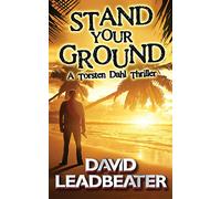 Stand Your Ground (A Torsten Dahl Thriller)