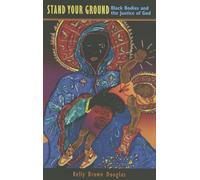 Stand Your Ground: Black Bodies and the Justice of God