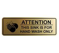 Standard Attention: This Sink is For Hand Wash Only Sign (Brushed Gold) - Large (1 Pack)