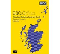 Standard Building Contract Guide for use in Scotland (SBC/G/Scot 2024)