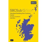 Standard Building Sub-Contract Guide for use in Scotland (SBCSub/G/Scot 2024)