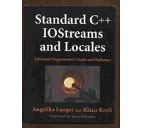 Standard C++ IOStreams and Locales: Advanced Programmer's Guide and Reference