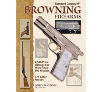 "Standard Catalog of" Browning Firearms