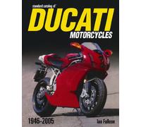 Standard Catalog of Ducati Motorcycles, 1946-2005
