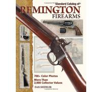 Standard Catalog Of Remington Firearms by Dan Shideler (2008-03-28)