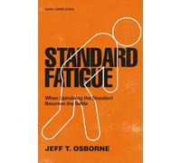 Standard Fatigue: When Upholding the Standard Becomes the Battle
