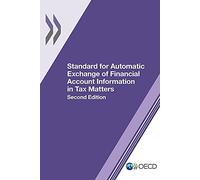 Standard for Automatic Exchange of Financial Account Information in Tax Matters, Second Edition: Edition 2017