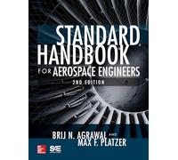 Standard Handbook for Aerospace Engineers, Second Edition (MECHANICAL ENGINEERING)