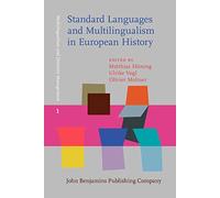 Standard Languages and Multilingualism in European History: 1 (Multilingualism and Diversity Management)