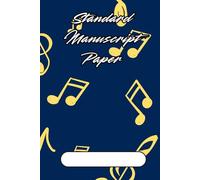 Standard Manuscript Paper: Blank Sheet Music Notebook for Composition, Piano, Choir & Songwriting