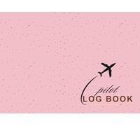 Standard Pilot Log book pink: Flight Journal for Professionals Or Aviators to Record Flights Details,Durations, Conditions & BeyondAviation / 90 pages 8.25 x 6 in