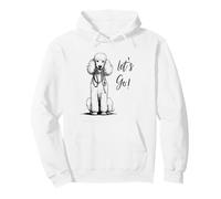 Standard Poodle “Let’s Go!” Design - Happy Poodle Design Pullover Hoodie