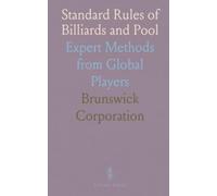 Standard Rules of Billiards and Pool: Expert Methods from Global Players
