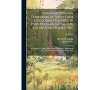 Standard Sermons, Consisting of Forty-four Discourses, Published in Four Volumes, in 1746, 1748, 1750, and 1760 (4th ed., 1787); to Which are Added ... of Wesley's Collected Works, 1771; Volume 2