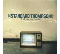 Standard Thompson - It Still Rains Here Everyday
