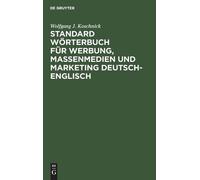 Standard Wrterbuch fr Werbung, Massenmedien und Marketing D... - 9783110089851