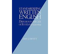 Standardizing Written English: Diffusion in the Case of Scotland, 1520-1659