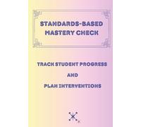 Standards-Based Mastery Check: Track Student Progress and Plan Interventions