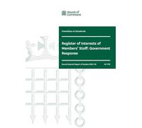 Standards Committee 2nd Special Report. Register of Interests of Members’ Staff: Government Response (House of Commons Paper) HC 1176