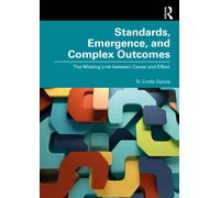 Standards, Emergence, and Complex Outcomes : The Missing Link between Cause and Effect