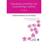Standards Ethics for Counselling in Action (Counselling in Action series)