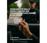 Standards for Real ID Driver's Licenses and Identification Cards Issued by U.S. States - July 1, 2025