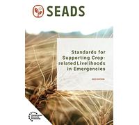 Standards for Supporting Crop-related Livelihoods in Emergencies (Humanitarian Standards)