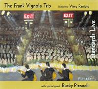 Standards Live, The Frank Vignola Trio featuring Vinny Raniolo with special guest Bucky Pizzarelli