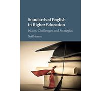 Standards of English in Higher Education: Issues, Challenges and Strategies