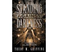 Standing Against Darkness: A Little Church with a BIG VISION