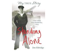 Standing Alone (My True Stories)