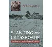 Standing at the Crossroads : Southern Life in the Twentieth Century
