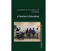 Standing at the Front of the Room: A Teacher's Education