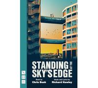 Standing at the Sky's Edge: (NHB Modern Plays West End edition)