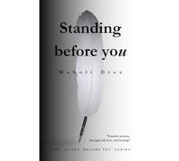 Standing Before You: Part Two of the Before You Series